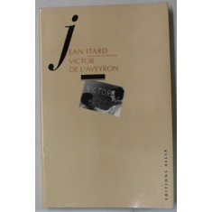 VICTOR DE L &#039;AVEYRON par JEAN ITARD , 1994