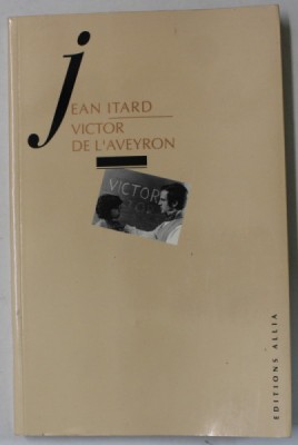 VICTOR DE L &amp;#039;AVEYRON par JEAN ITARD , 1994 foto