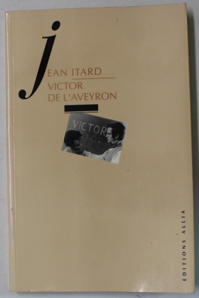 VICTOR DE L &#039;AVEYRON par JEAN ITARD , 1994