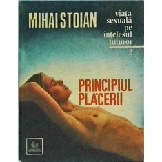 Mihai Stoian - Principiul placerii, volumul 2: Viata sexuala pe intelesul