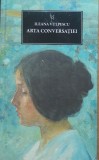 Arta Conversatiei - Ileana Vulpescu, Editura Art, 2014, Roman