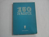 150 ROMANTE * Culegere de MIA BARBU