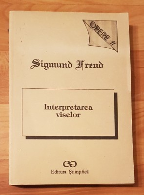 Interpretarea viselor de Sigmund Freud. Opere vol. II foto