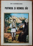 Pustnicul si ucenicul sau - Ion Agarbiceanu