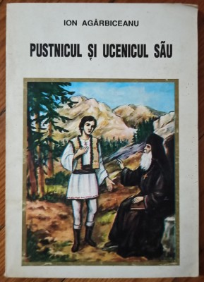 Pustnicul si ucenicul sau - Ion Agarbiceanu foto