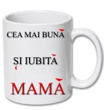 Cana alba personalizata &quot; Cea mai buna si iubita mama &quot;, INOVATIX&reg;. 330ml