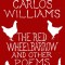 The Red Wheelbarrow &amp; Other Poems