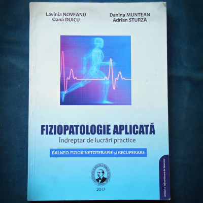 FIZIOPATOLOGIE APLICATA - INDREPTAR DE LUCRARI PRACTICE - LAVINIA NOVEANU 2017 foto