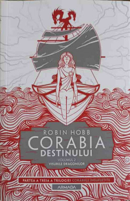 CORABIA DESTINULUI VOL.2 VISURILE DRAGONILOR-ROBIN HOBB foto