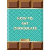 How to Eat Chocolate