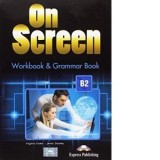 Curs limba engleza On Screen B2. Caiet si Gramatica cu digibook app. (revizuit 2015)