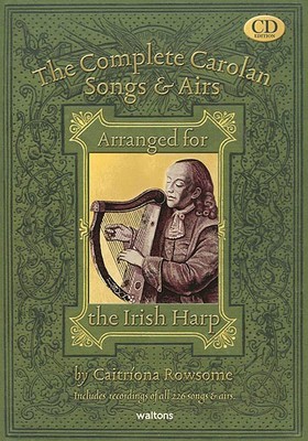 The Complete Carolan Songs &amp;amp; Airs: Arranged for the Irish Harp foto