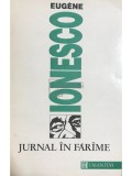 Eugene Ionesco - Jurnal &icirc;n făr&acirc;me (editia 1992), Humanitas