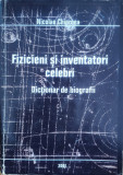 Fizicieni Si Inventatori Celebri - Nicolae Chiorcea ,557928