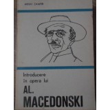 INTRODUCERE IN OPERA LUI AL. MACEDONSKI-MIHAI ZAMFIR-225342