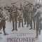 PRIZONIER LA JAPONEZI. AMINTIRILE UNUI SUPRAVIETUITOR DIN AL DOILEA RAZBOI MONDIAL-ALISTAIR URQUHART-248755