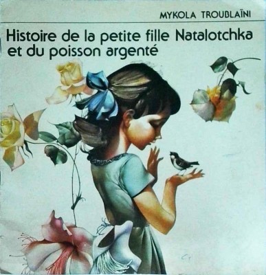 Mikola Troublaini - Histoire de la petite fille Natalotchka et du poisson foto