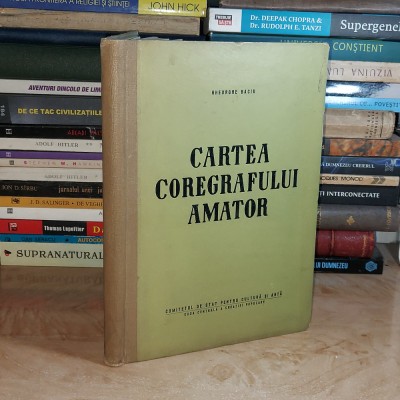 GHEORGHE BACIU - CARTEA COREGRAFULUI AMATOR , 1965 @@ foto
