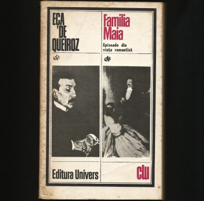 FAMILIA MAIA, EPISOADE DIN VIAȚA ROMANTICĂ - ECA DE QUEIROZ / QUEIROS foto