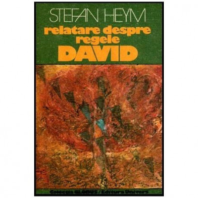 Stefan Heym - Relatare despre regele David - 117308 foto