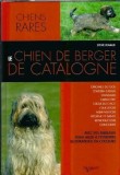 Le chien de berger de catalogne - Sylvie Renaud