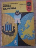 Prin Europa. Geografie Distractiva - Calin Dimitriu, Editura Ion Creanga 1972, Colectia Alfa, Geografie, Carte in Romana