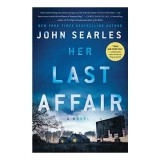Her Last Affair, John Searles