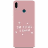 Husa silicon pentru Huawei Y9 2019, The Future Is Bright