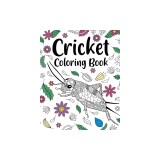 Cricket Coloring Book: Adult Crafts &amp; Hobbies Books, Floral Mandala Pages, Freestyle Drawing Page