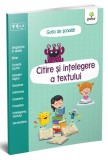 Citire și &icirc;nțelegere a textului - Paperback brosat - *** - Gama
