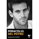 Victoria Books: Miracolul Del Potro - Sebastian Torok