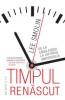 Timpul Renascut, Lee Smolin - Editura Humanitas