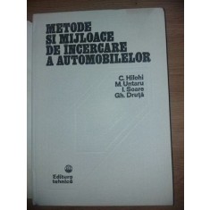 Metode si mijloace de incercare a automobilelor- C. Hilohi, M. Untaru