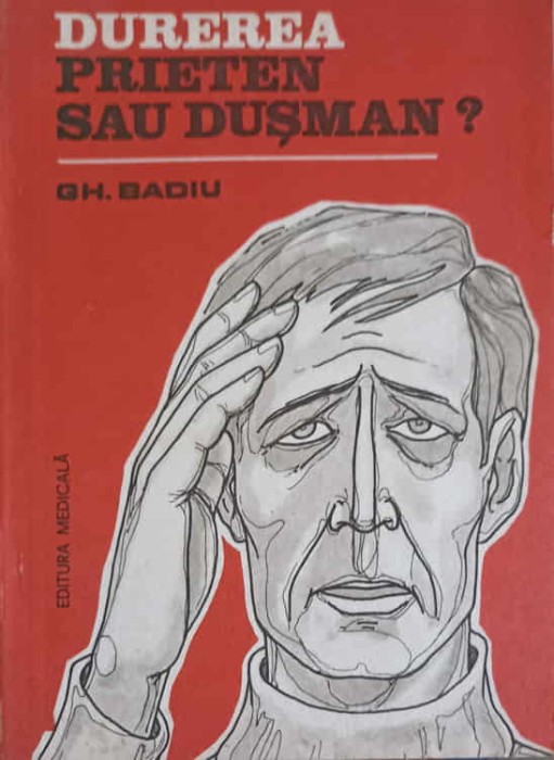 DUREREA PRIETEN SAU DUSMAN?-GH. BADIU-223456