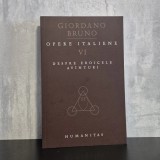 Giordano Bruno - Opere italiene VI. Despre eroicele av&acirc;nturi | Giordano Bruno, eroicele av&acirc;nturi, filosofie renascentistă