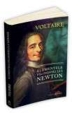 Cumpara ieftin Elementele filosofiei lui Newton - Voltaire