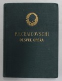 P.I. CEAICOVSCHI - DESPRE OPERA - FRAGMENTE ALESE DIN SCRISORI SI ARTICOLE, alcatuit de I.P. CUNIN , 1953