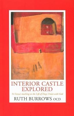 Interior Castle Explored: St. Teresa&amp;#039;s Teahcing on the Life of Deep Union with God foto