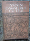 YVAIN-CAVALERUL CU LEUL-CHRETIEN DE TROYES