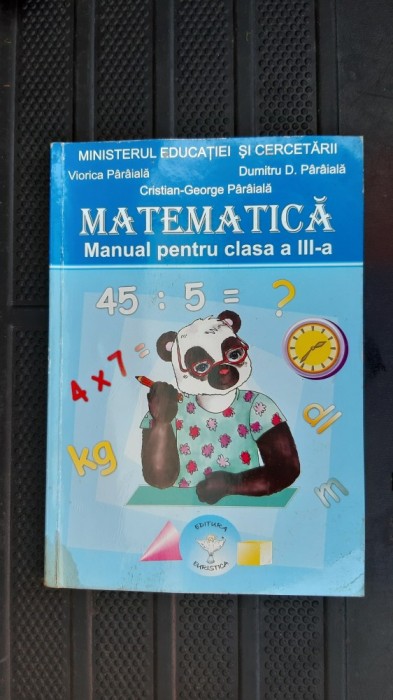 MATEMATICA CLASA A III A - VIORICA PARAIALA EDITURA EURISTICA
