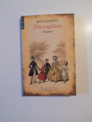 DIN COPILARIE , AMINTIRI de RADU ROSETTI , 2012 foto