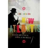 New Atlantis: Musicians Battle for the Survival of New Orleans