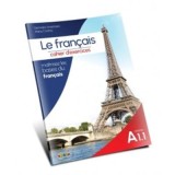 Le francais. Cahier d&rsquo;exercices niveau A1. 1