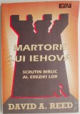 Martorii lui Iehova: Scrutin Biblic al Ereziei Lor - David A. Reed. Carte Crestinism