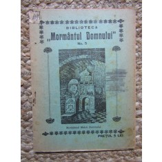 BIBLIOTECA MORMANTUL DOMNULUI MORMANTUL MAICII DOMNULUI SI IZVORUL TAMADUIRII 1930