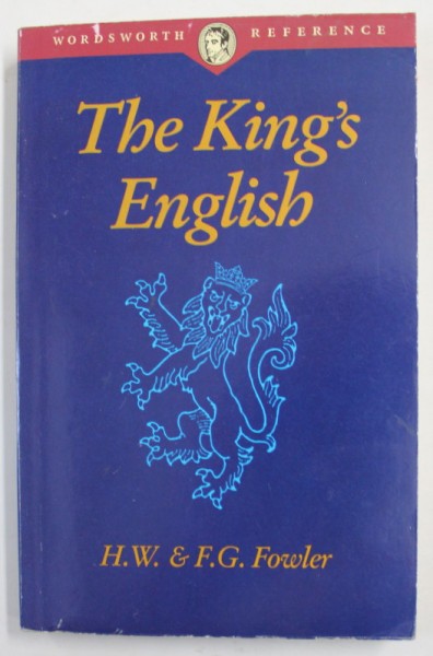 THE KING &#039;S ENGLISH by H.W. and F.G. FOWLER , 1993