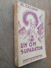 Al. Cazaban - Un om suparator, prima editie foto