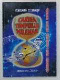 CARTEA TIMPULUI MILENAR de GEORGE ROTARU , 2001 , DEDICATIE *