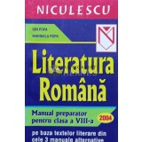 Literatura romana, manual preparator pentru clasa a viii-a - 2004 - Marinela Popa ($K133)