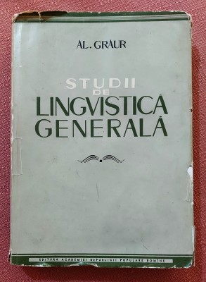 Studii de lingvistica generala. Editura Academiei, 1960 &amp;ndash; Al. Graur foto